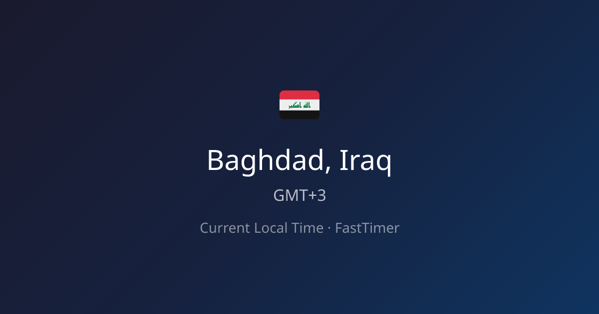 Current Time in Baghdad, Iraq – Live Clock | FastTimer