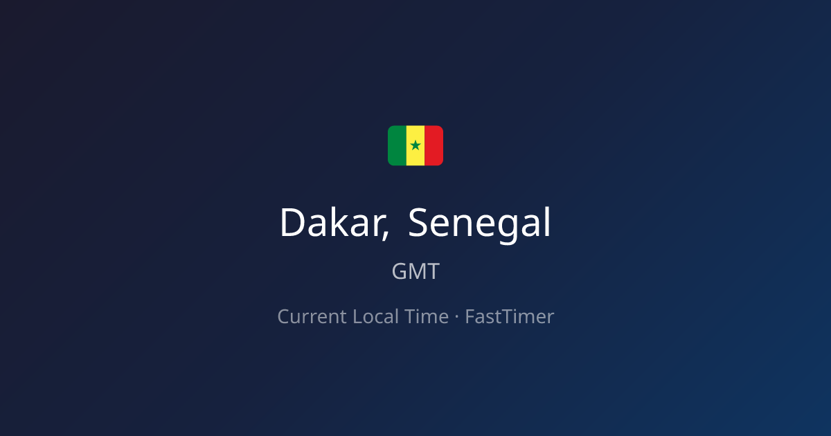 Current Time in Dakar, Senegal – Live Clock | FastTimer