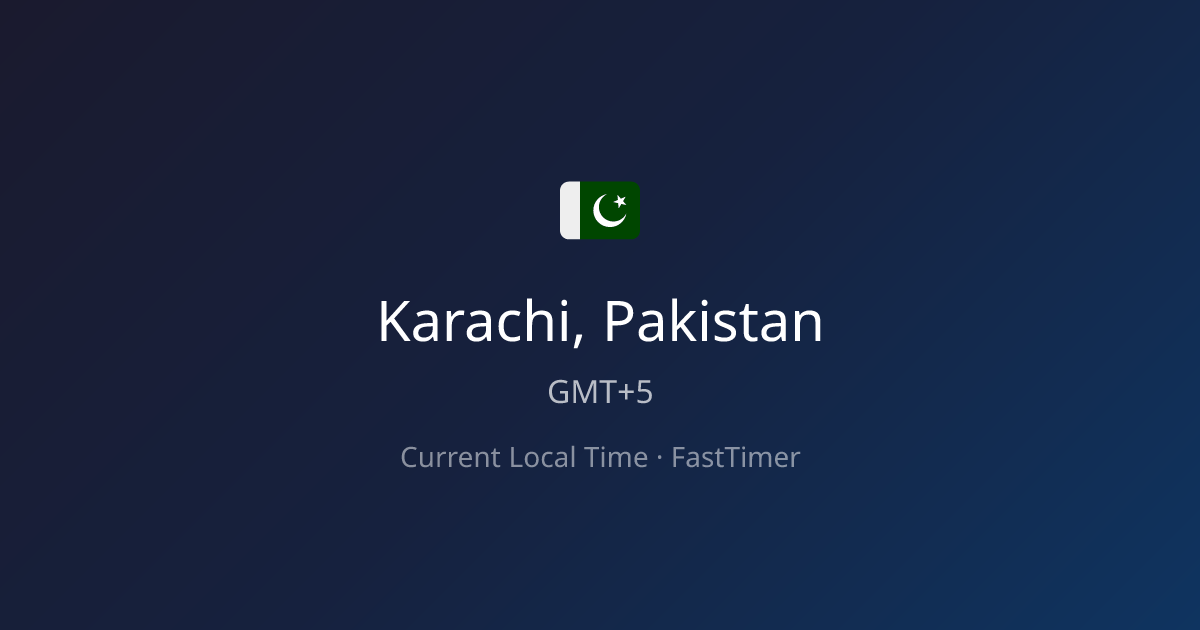 Current Time in Karachi, Pakistan – Live Clock | FastTimer