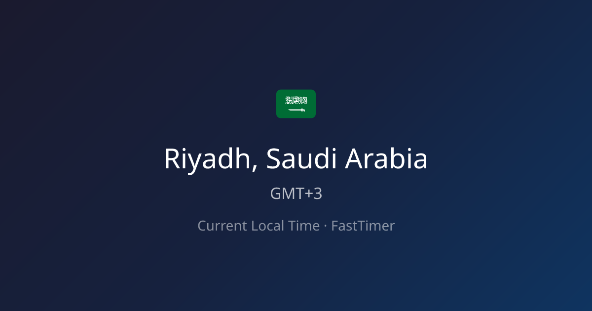 Current Time in Riyadh, Saudi Arabia – Live Clock | FastTimer