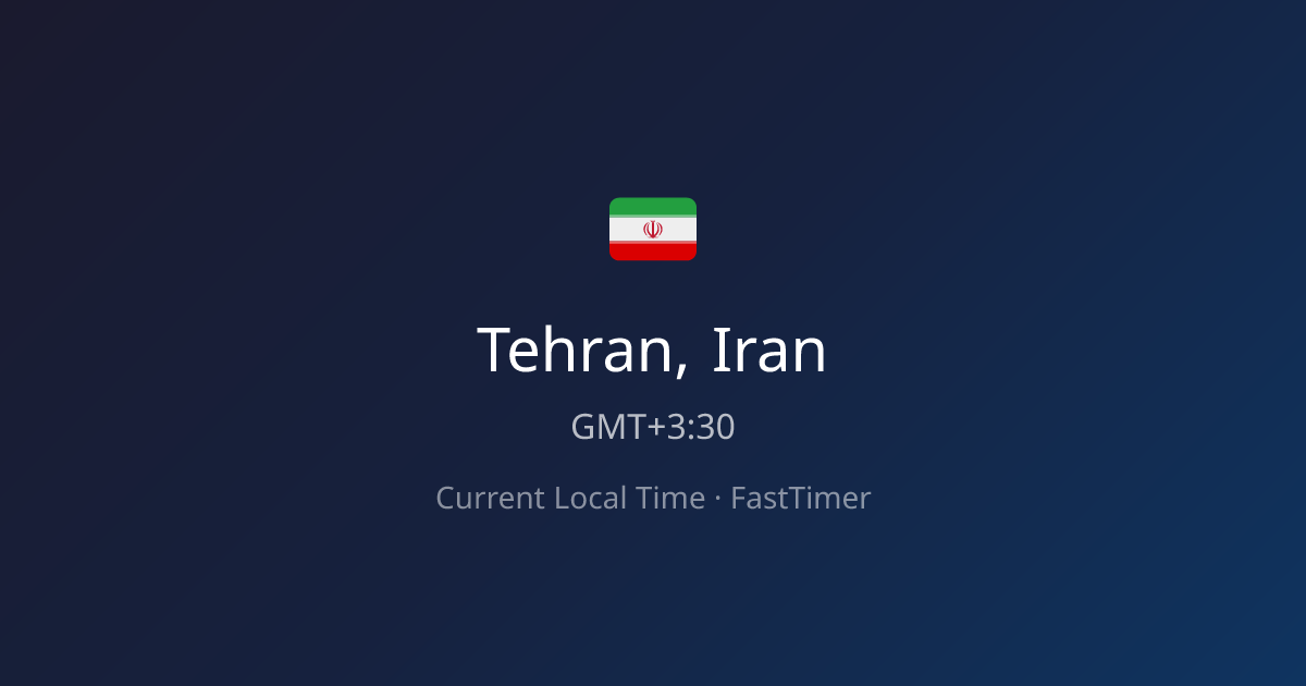 Current Time in Tehran, Iran – Live Clock | FastTimer