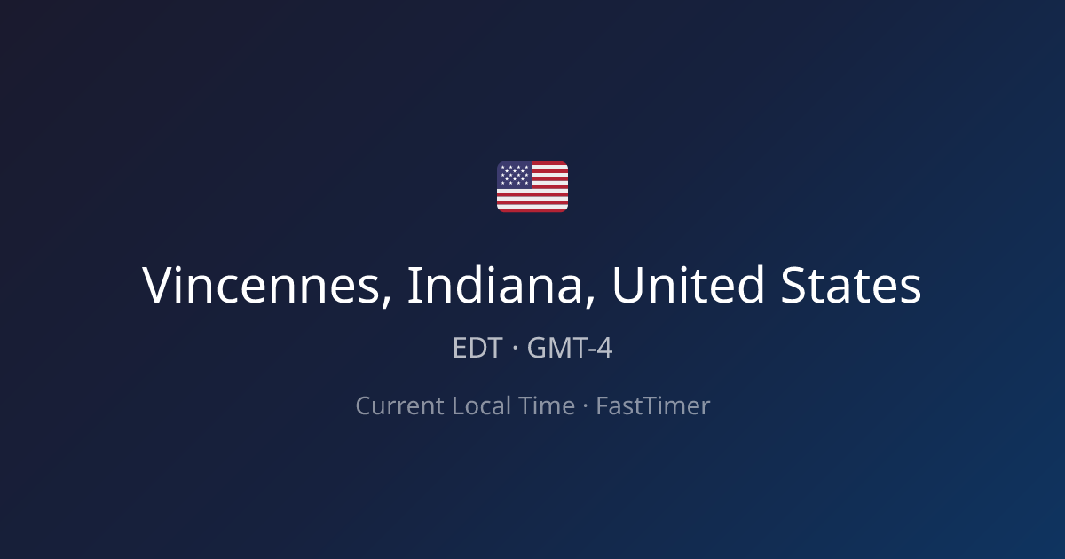 Current Time in Vincennes, Indiana, United States – Live Clock | FastTimer